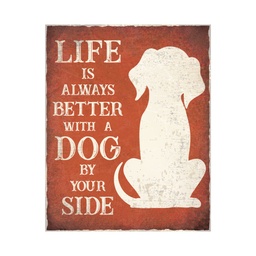 [PH1024] Life is Better with a dog sign Metal